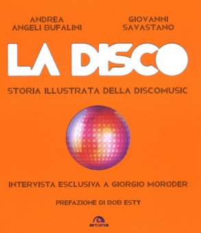 LA DISCO, storia illustrata della Discomusic – il 3 marzo 2016 ore 18:00 Libreria Hoepli Milano