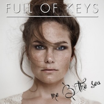 Me and the Sea – il nuovo singolo di Full of Keys