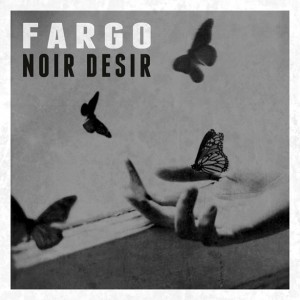 Fargo - Noir Deisr