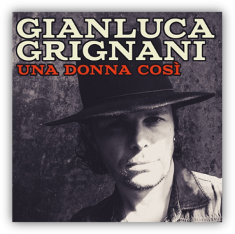 Gianluca Grignani “Una donna così” in Radio e in digitale da Venerdì 1 Aprile 2016