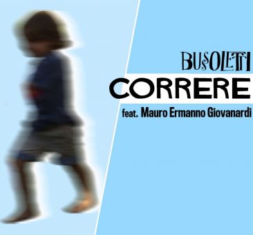 Bussoletti: “Correre” è anche un videoclip, in rotazione dal 14 Ottobre 2016