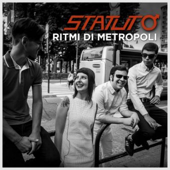 Da venerdì 7 Ottobre 2016 sarà in rotazione radiofonica “Ritmi di Metropoli”, nuovo singolo degli Statuto