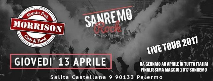 Sanremo Rock 2017. Giovedì 13 Aprile a Palermo la 2^ tappa di selezioni per la Sicilia