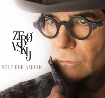 Renato Zero – il 12 maggio esce “ZEROVSKIJ… solo per amore” un doppio album con 19 brani inediti da oggi in preorder su iTunes