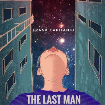 FRANK CAPITANIO – Artwork, tracklist e dettagli del nuovo album”The Last Man” in uscita il 22 settembre