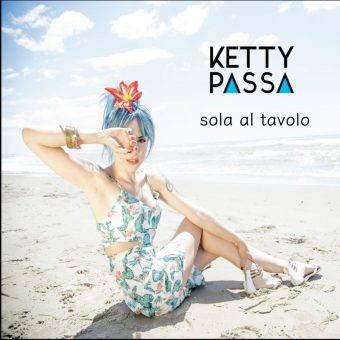 Ketty Passa – Da domani in radio “SOLA AL TAVOLO”, il nuovo singolo