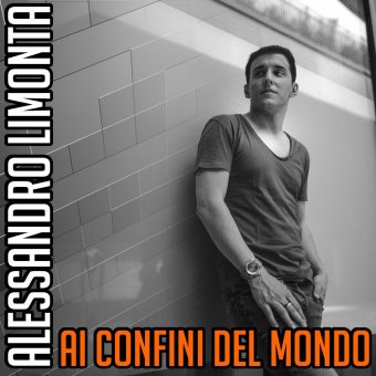 Dal 7 luglio in radio “Ai confini del mondo”, il singolo di Alessandro Limonta