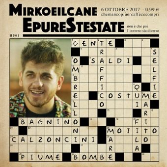 Mirkoeilcane – Il 6 ottobre esce il nuovo singolo Epurestestate, lo stesso giorno dal vivo a L’Asino Che Vola
