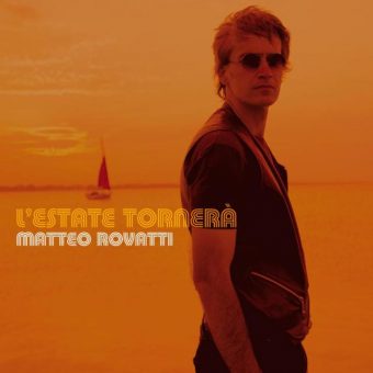 Matteo Rovatti presenta “L’estate tornerà”