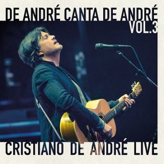 Cristiano De Andrè – Il 6 ottobre esce il nuovo disco “De Andrè canta De Andrè Vol. III”