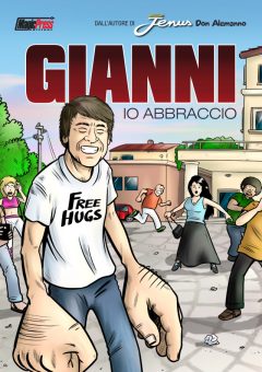 La fumetteria WoT di Milano presenta: “Gianni – Io Abbraccio” un fumetto di Don Alemanno