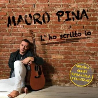 Mauro Pina – Ora basta – il secondo singolo estratto dall’album “Lho scritto io”