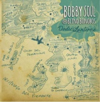 Bobby Soul & Blind Bonobos “Dodici Lanterne”