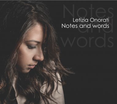 Letizia Onorati – Uscirà il 19 gennaio il nuovo album “Notes and Words”