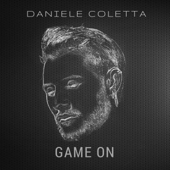 Game On – Daniele Coletta annuncia l’uscita del suo nuovo singolo
