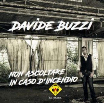 Davide Buzzi: “Romaneschi” è il singolo estratto da “Non ascoltare in caso d’incendio”