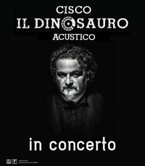 Cisco “Il dinosauro Aucustico” in concerto