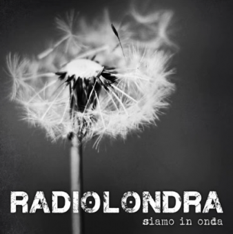 I Radiolondra presentano “Siamo in Onda” – Il nuovo tassello del progetto indie capitanato da Francesco Picciano