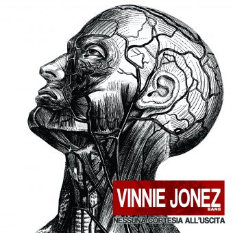 Vinnie Jonez Band – Esce oggi “Nessuna cortesia”