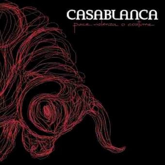 Casablanca ” Pace, violenza o costume ” è il nuovo album