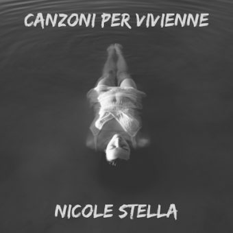 Canzoni per Vivienne il nuovo album di Nicole Stella