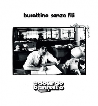 Edoardo Bennato ” Burattino senza fili ” legacy edition