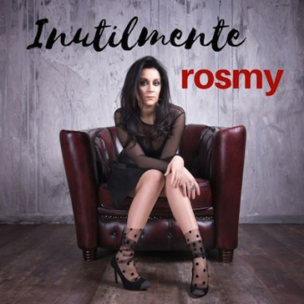 Rosmy: giovedì 28 giugno in concerto presenterà per la prima volta live il suo nuovo brano “Inutilmente”