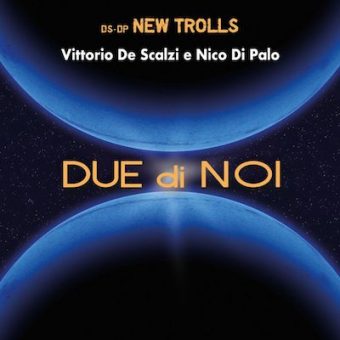 Vittorio De Scalzi e Nico Di Palo: domani esce in digitale il nuovo album di inediti “Due di noi”
