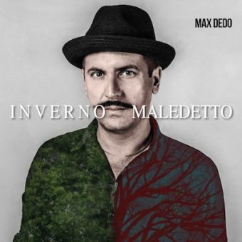 Max Dedo, da oggi è online il video del singolo “Inverno maledetto”