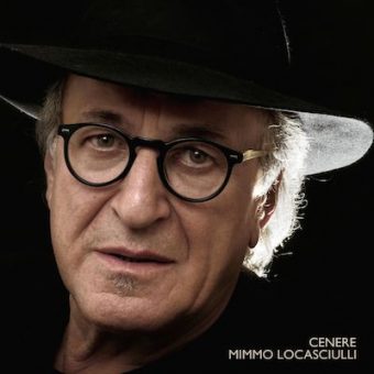 Mimmo Locasciulli: oggi esce in digitale il nuovo album “Cenere”