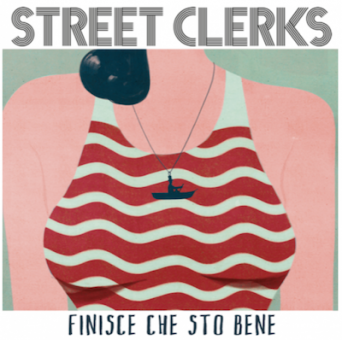 Street Clerks – “Finisce che sto bene” dal 23 novembre