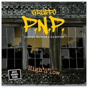Il Gruppo PNP presenta il nuovo album High’n’Low prodotto da Long Digital Playing