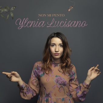 Dopo l’esibizione al Concerto del Primo Maggio, Ylenia Lucisano da oggi è in radio con il singolo “Non mi pento”