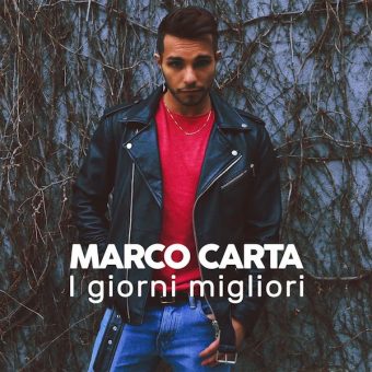 Marco Carta – “I giorni migliori” è il nuovo singolo
