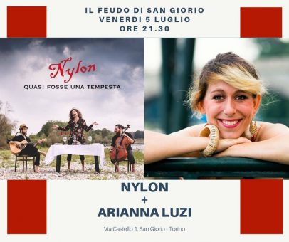Nylon e Arianna Luzi in concerto 5 luglio ore 21.30 presso Il Feudo di San Iorio (TO)