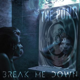 Break Me Down: il nuovo album “The Pond” uscirà il 17 ottobre