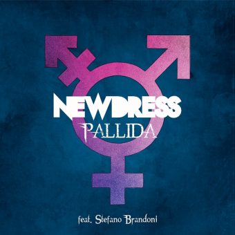 Newdress – Pallida feat. Stefano Brandoni: in radio dal 13 settembre il primo singolo della band bresciana