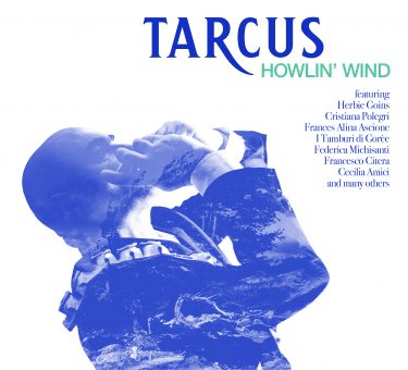 E’ uscito “Howlin’ Wind” il nuovo album di Tarcus, Armonicista di Roma