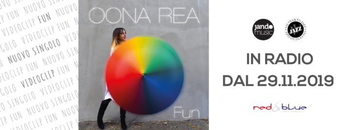 Oona Rea – da venerdì 29 novembre in radio il singolo “Fun”