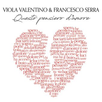Viola Valentino & Francesco Serra – in radio il nuovo singolo “Questo pensiero d’amore”