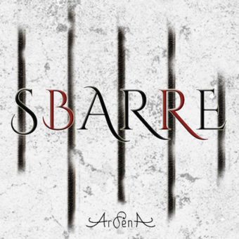 Sbarre – il primo singolo degli Arvena uscito il 29 febbraio