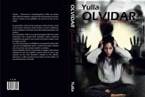 Esce oggi Olvidar “Dimenticare”, il libro che segna l’esordio letterario della cantante e produttrice Yulla