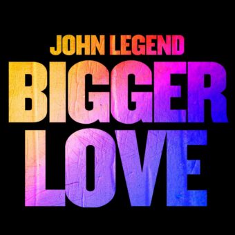 John Legend: il 19 giugno esce il nuovo album “Bigger Love”, già disponibile in pre-order