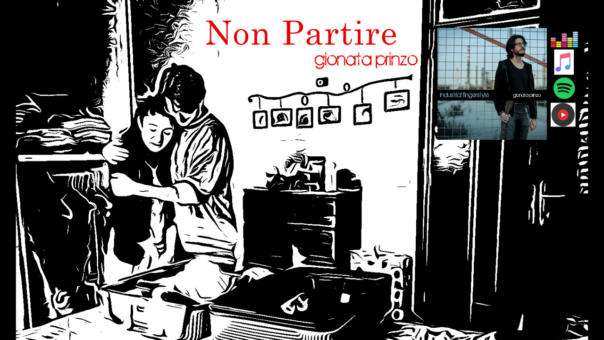 Gionata Prinzo: “Non partire” è il nuovo singolo estratto ad “Industrial fingerstyle”