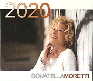 Donatella Moretti: il nuovo disco è “2020” – Torna la voce di un’icona storica della canzone leggera italiana