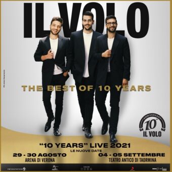 Il Volo: posticipati al 2021 i concerti del trio internazionale previsti questa estate all’Arena di Verona e al Teatro Antico di Taormina