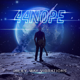 44Nope – è uscito il concept album “Milky Way Vibrations”