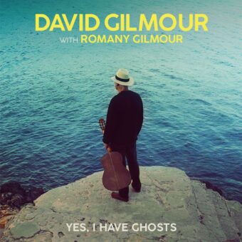 David Gilmour torna con il nuovo singolo “Yes, I Have Ghosts” ft Romany Gilmour, da oggi disponibile in radio e in digitale