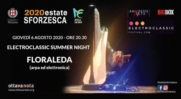 Giovedì 6 agosto al Castello Sforzesco di Milano si terrà “Electroclassic Summer Night”, anteprima di “Electroclassic Festival” in programma dal 22 al 28 novembre. Protagonista della serata la pluripremiata artista Floraleda