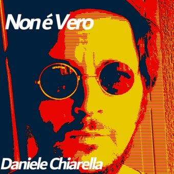 Da oggi su YouTube “Non è Vero” il nuovo videoclip di Daniele Chiarella